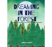 Dreaming in the Forest: A peaceful bedtime story about woodland animals.