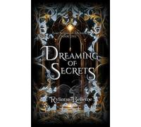 Dreaming of Secrets: Lost Secrets of Mictoriel - Book One
