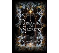 Dreaming of Secrets: Lost Secrets of Mictoriel - Book One