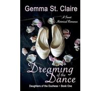 Dreaming of the Dance: 1 (Daughters of the Duchess)