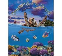 Dreaming of the Ocean (An educational children's picture book about sea creatures, including turtles, anglerfish, giant squid, sharks and whales - a great bedtime / good night story for kids)