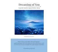 Dreaming of You: A gentle book to open before sleep (SoraUmi Visual Book)