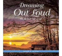 Dreaming Out Loud: ON THE BACK SIDE OF LIFE