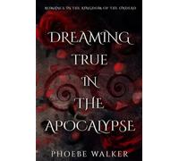 Dreaming True in the Apocalypse