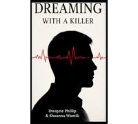 Dreaming with a Killer: A Psychological Thriller