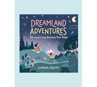 Dreamland Adventures: 15 Inspiring Stories for Kids”: Each Tale Ends with a Fun Riddle