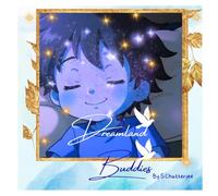 Dreamland Buddies: Wishes, Wonder, and Friendship Beneath the Stars