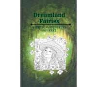 Dreamland Fairies: A Magical Coloring Journey