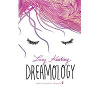 Dreamology. Sueña, enamórate, despierta. | Lucy Keating