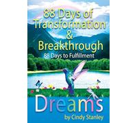 Dreams ~ 88 days of inspiration and Breakthrough: 88 Days to Fulfillment