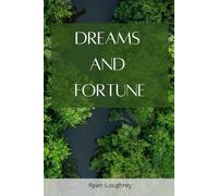 Dreams and Fortune: An Adventure Set in the Rise and Fall of the Rubber Boom