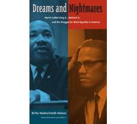 Dreams and Nightmares: Martin Luther King Jr., Malcolm X, and the Struggle for Black Equality in America (New Perspectives on the History of the South)