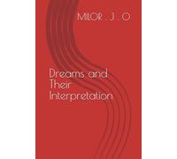 Dreams and Their Interpretation