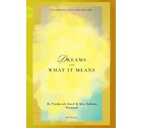 Dreams and What It Means (Ed. 2) (Dream Understanding)