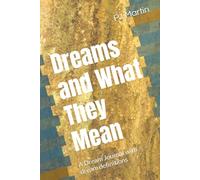 Dreams and What They Mean: A Dream Journal with dream definitions