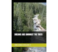 DREAMS ARE AMONGST THE TREES