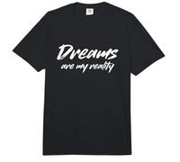 Dreams Are My Reality Funny Dreamer Declaración Comfort Colors Adult Heavyweight T-Shirt