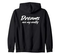 Dreams Are My Reality Funny Dreamer Declaración Sudadera con Capucha
