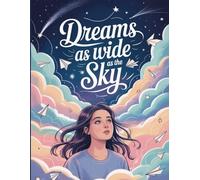 Dreams as Wide as the Sky - A5 Ruled Journal, Writing,130 Pages, Ruled Pages, 90 GSM Paper