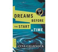 Dreams Before the Start of Time