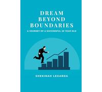 Dreams Beyond Boundaries: The Journey of a Successful 20-year-old