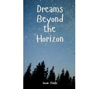 Dreams Beyond the Horizon