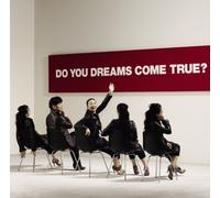 DREAMS COME TRUE - Do You Dreams Come True? [Ltd.