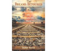 Dreams Detoured: Accepting the Unexpected Track: 1 (Chasing Dreams Series)
