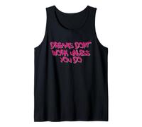 Dreams Don’t Work Unless You Do Motivational Quote Design Camiseta sin Mangas