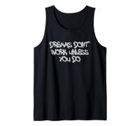 Dreams Don’t Work Unless You Do Motivational Quote Design Camiseta sin Mangas