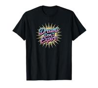 Dreams Don't Expire Handdrawn Streetwear Design Motivational Camiseta