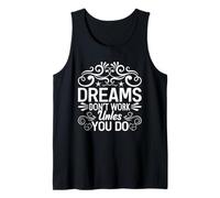 Dreams Dont Work unles You do Camisa, Camisa Motivacional Camiseta sin Mangas