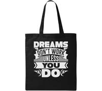 Dreams Don't Work Unless You Do Dragon Graphic - Bolsa de algodón ecológico natural, color negro, Black, Talla única
