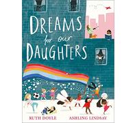 Dreams for our Daughters (Songs and Dreams)