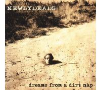 Dreams From a Dirt Nap by Newlydeads (2009-02-03)