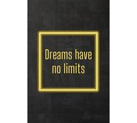 Dreams Have No Limits: Positive Affirmation Motivational and Inspirational Notebook
