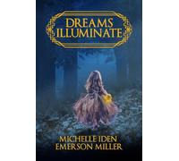DREAMS ILLUMINATE: A Fantasy-Urban Fantasy Mystery
