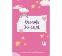 Dreams Journal | 100-pages with magical illustrations: Notebook for kids | 100 pages | Diary for girls | 6x9 inches format