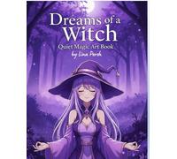 Dreams of a Witch: Quiet Magic: Anime Art Book