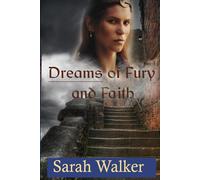 Dreams of Fury and Faith