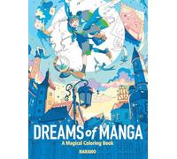 DREAMS OF MANGA MAGICAL COLORING BOOK
