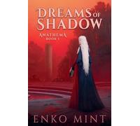 Dreams of Shadow: 1 (Anathema)