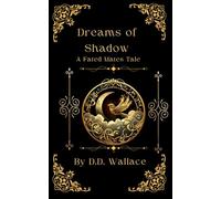 Dreams of Shadow: A Fated Mates Tale
