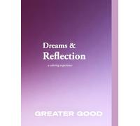 Dreams & Reflection: A Coloring Book for Adults: Relaxation, Mindfulness and Self-Reflection
