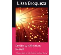 Dreams & Reflections Journal: A Guided Space for Self-Discovery and Inner Clarity"