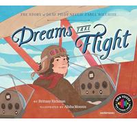 Dreams Take Flight: The Story of Deaf Pilot Nellie Zabel Willhite (Own Voices, Own Stories)