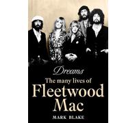 Dreams: the many lives of fleetwood mac