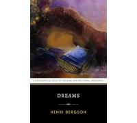 Dreams: The Original 1901 Introspective Essay of Sleep and Consciousness