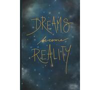 Dreams to reality journal