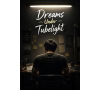 Dreams under Tube Light: a story about becoming